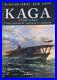 Very-Rare-KAGA-1920-1942-THE-JAPANESE-AIRCRAFT-CARRIER-hardcover-EXCELLENT-01-qjg